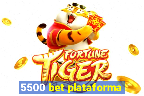 5500 bet plataforma